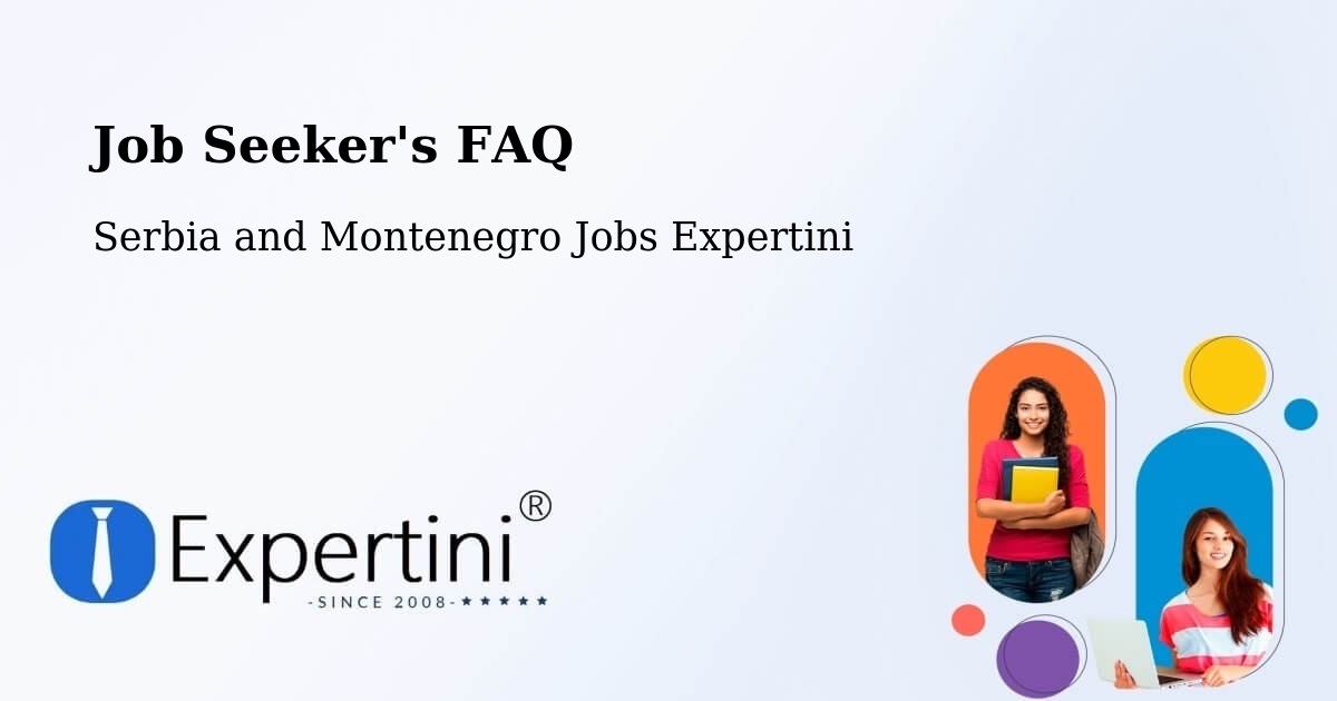 Job Seeker FAQ – Canora - Serbia and Montenegro Jobs Expertini