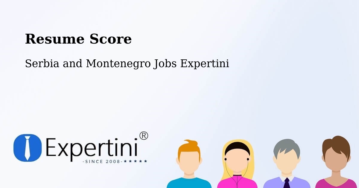 Resume Score & Job Description Match Tool – Canora - Serbia and Montenegro Jobs Expertini